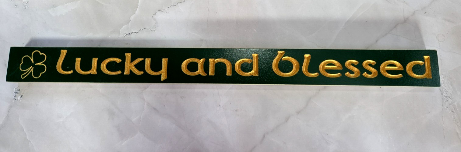 Handmade Lucky and Blessed Wood Sign Irish Shamrock Decor