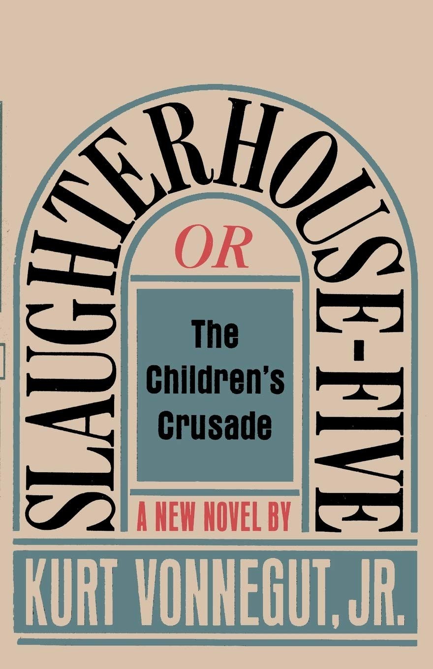 Slaughterhouse-Five, or The Children\'s Crusade: A Duty-Dance with Death