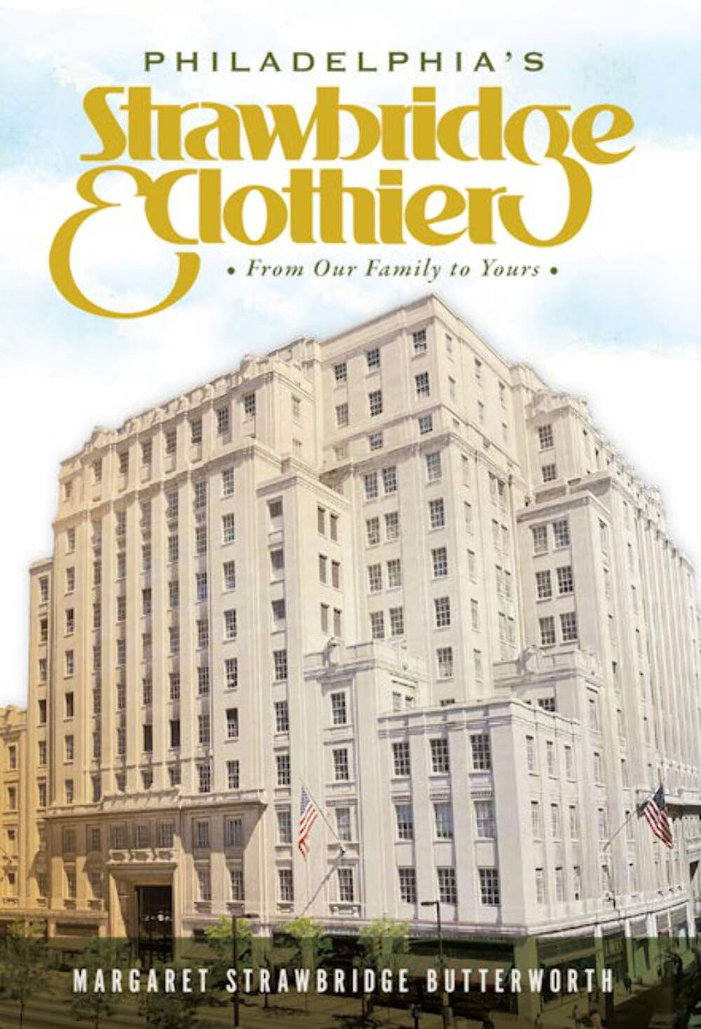 NEW The History Press Philadelphia\'s Strawbridge & Clothier, PA 9781467150262 La