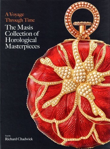 A Voyage Through Time: The Masis Collection of Horological Masterpieces A Voyage Through Time: The Masis Collection of Horological Masterpieces