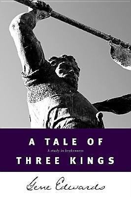 A Tale of Three Kings by Edwards, Gene A Tale of Three Kings by Edwards, Gene