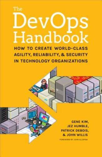 The DevOps Handbook: How to Create World-Class Agility, Reliability, - VERY GOOD The DevOps Handbook: How to Create World-Class Agility, Reliability, - VERY GOOD