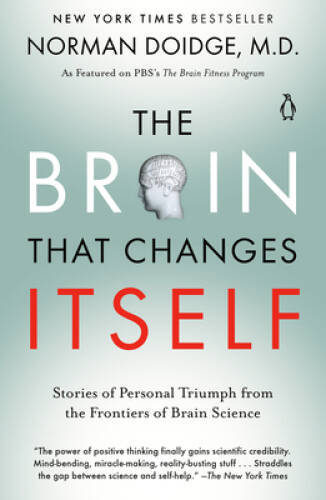 The Brain That Changes Itself: Stories of Personal Triumph from the Front - GOOD The Brain That Changes Itself: Stories of Personal Triumph from the Front - GOOD