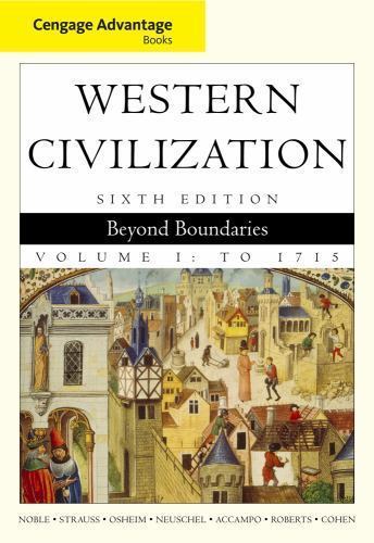 Cengage Advantage Books: Western Civilization: Beyond Boundaries, Volume I Cengage Advantage Books: Western Civilization: Beyond Boundaries, Volume I