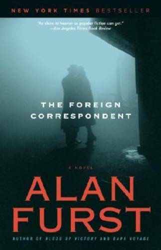 The Foreign Correspondent (Night Soldiers) - Paperback By Furst, Alan - GOOD The Foreign Correspondent (Night Soldiers) - Paperback By Furst, Alan - GOOD