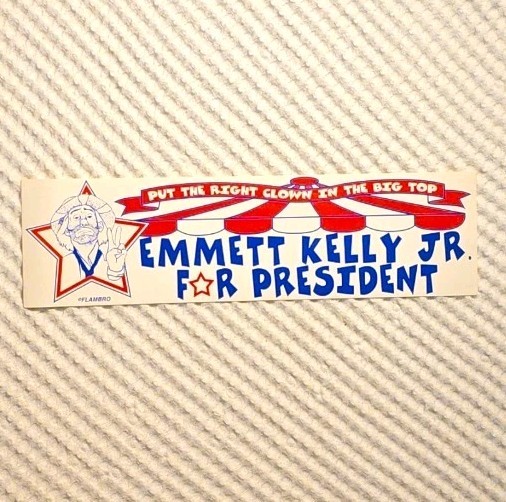 Vintage Emmett Kelly Jr For President Bumper Sticker Vintage Emmett Kelly Jr For President Bumper Sticker