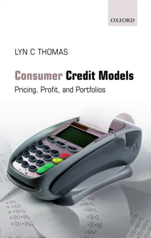 Consumer Credit Models : Pricing, Profit and Portfolios Hardcover Consumer Credit Models : Pricing, Profit and Portfolios Hardcover