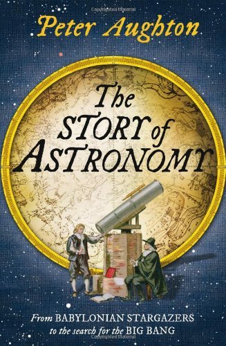 Story of Astronomy By Peter Aughton. 9780857385987