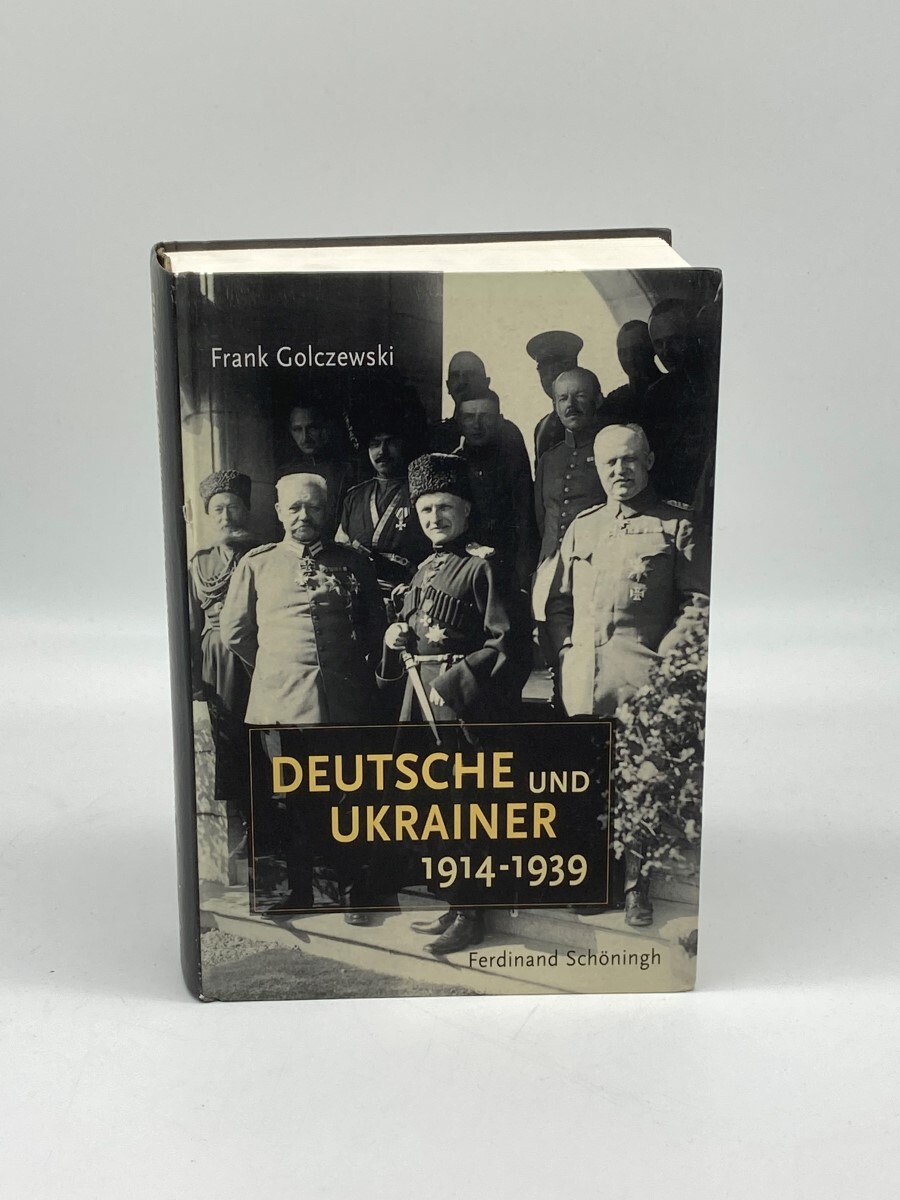 Deutsche Und Ukrainer 1914-1939 Deutsche Und Ukrainer 1914-1939