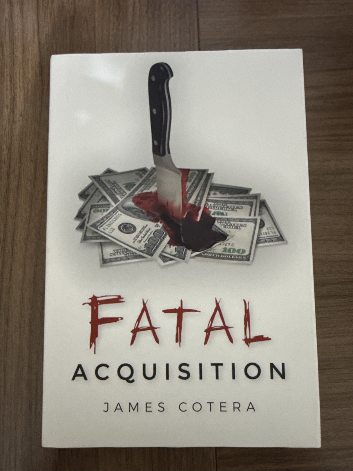 Fatal Acquisition by James Cotera (2021, Hardcover)