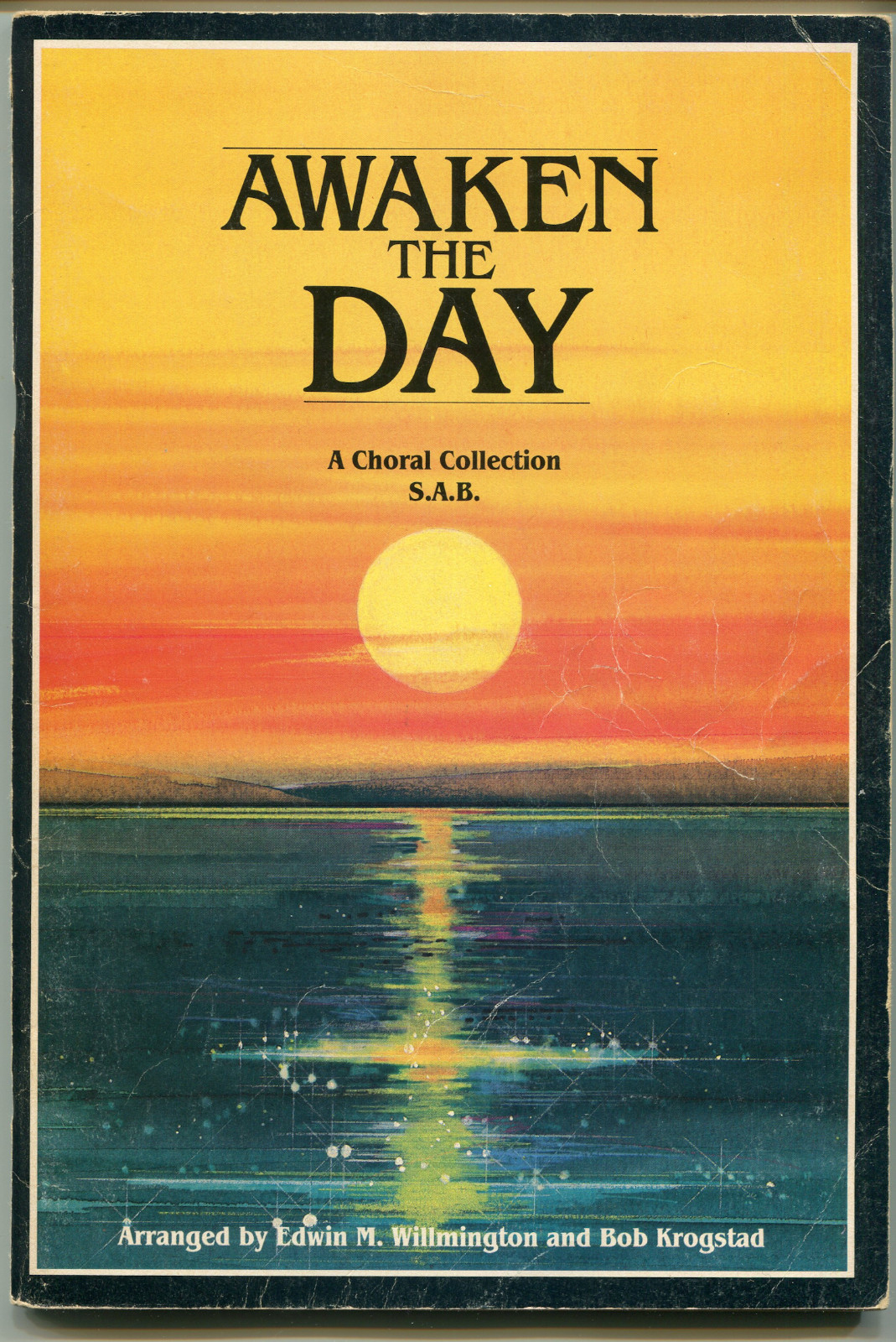 Awaken the Day Choral Collection SAB Willmington Krogstad Good Life Music 1985 Awaken the Day Choral Collection SAB Willmington Krogstad Good Life Music 1985