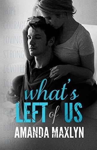 What\'s Left of Us; What\'s Left of Me - paperback, Amanda Maxlyn, 0692322779