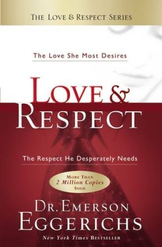 Love & Respect: The Love She Most Desires; The Respect He Despe - VERY GOOD Love & Respect: The Love She Most Desires; The Respect He Despe - VERY GOOD