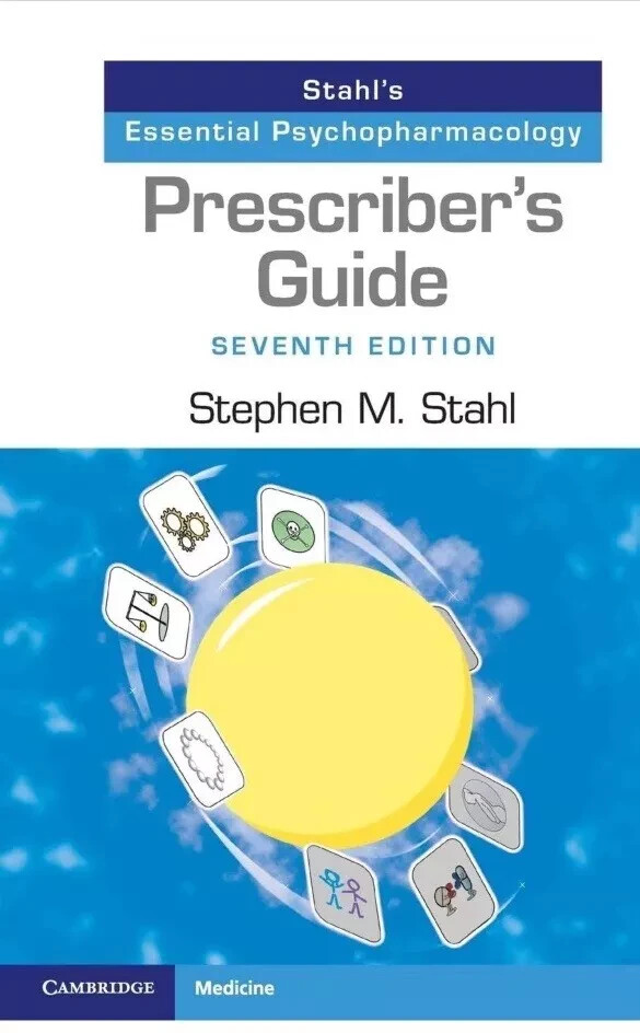 Prescriber's Guide Stahl's Essential Psychopharmacology 7th Edition New Stock