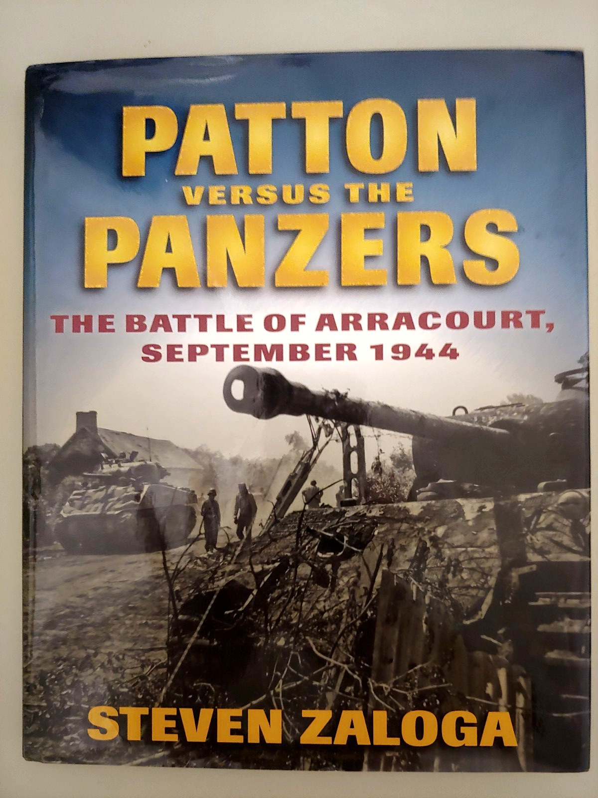 Patton Versus the Panzers: The Battle of Arracourt, September 1944