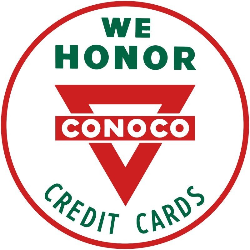 CONOCO Gasoline Credit Cards Honored NEW METAL SIGN: 12