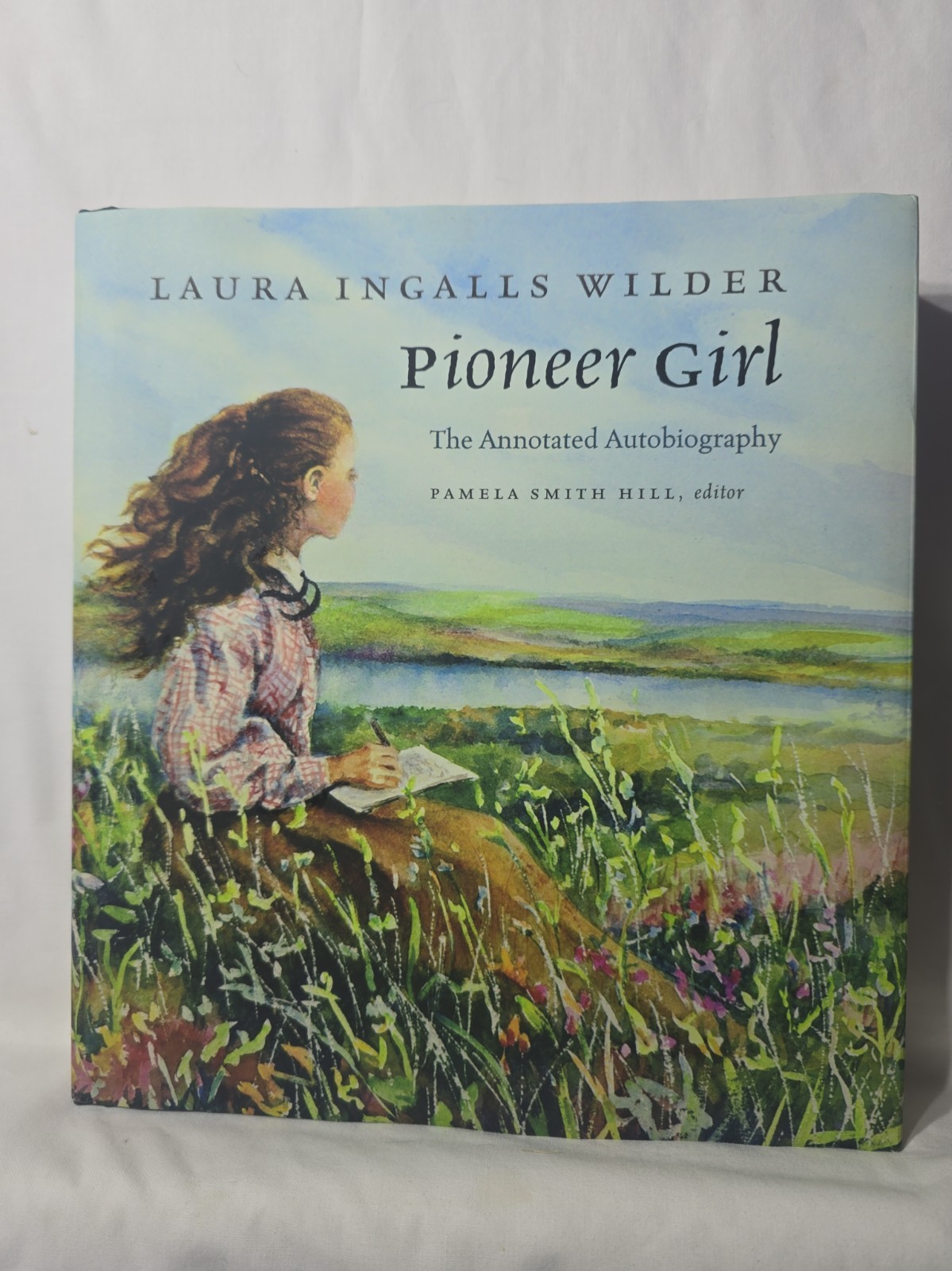 Pioneer Girl The Annotated Autobiography by Laura Ingalls Wilder by P Hill HC DJ
