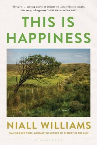 This Is Happiness - Paperback By Williams, Niall - GOOD This Is Happiness - Paperback By Williams, Niall - GOOD