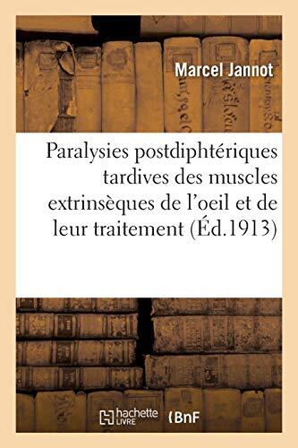 Contribution a l\'etude des paralysies postdiphteriques tardives des muscles e-,