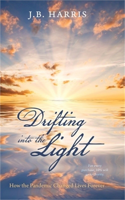 Drifting into the Light: How the Pandemic Changed Lives Forever (Hardback or Cas