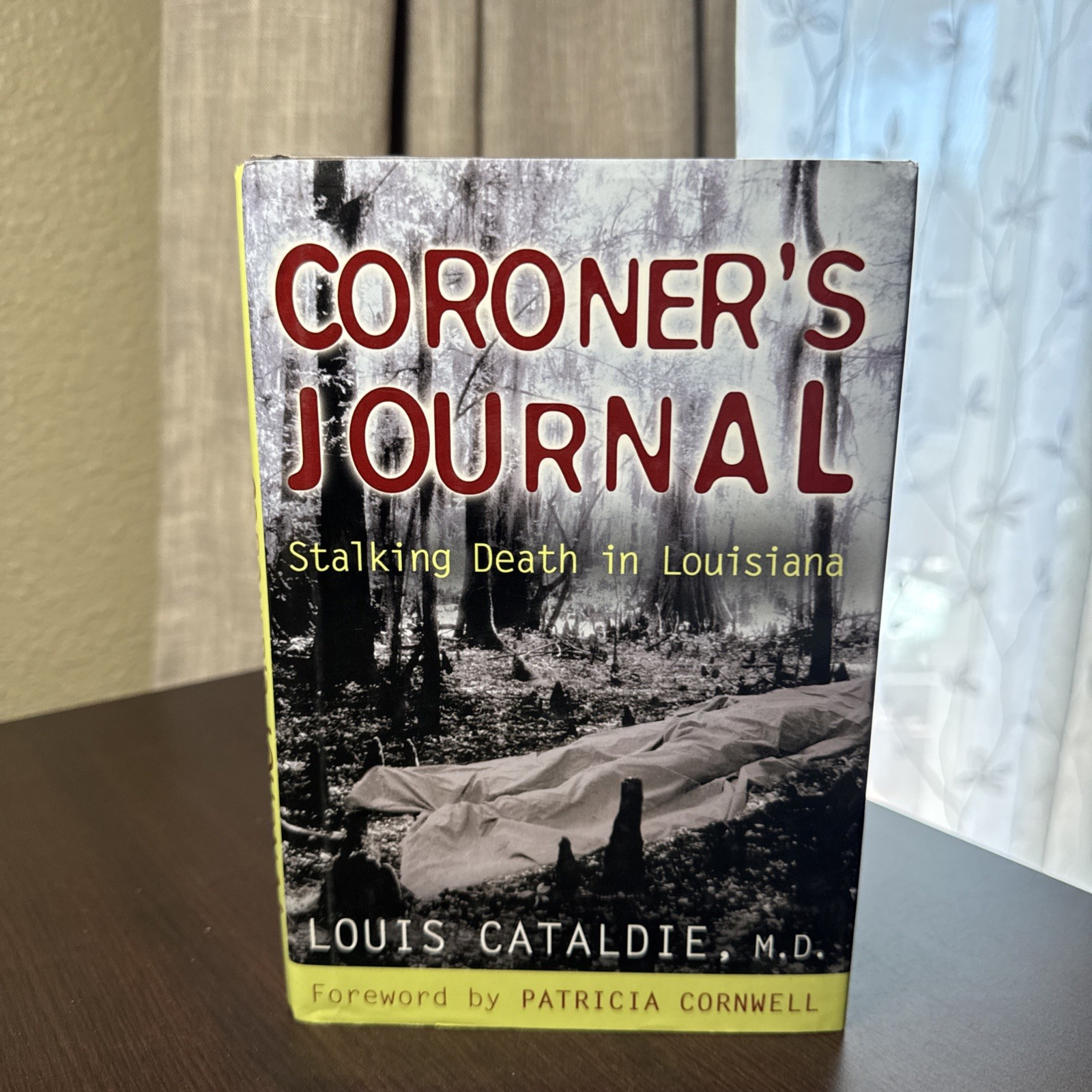 Coroner\'s Journal : Stalking Death in Louisisna by Louis Cataldie (2006,...