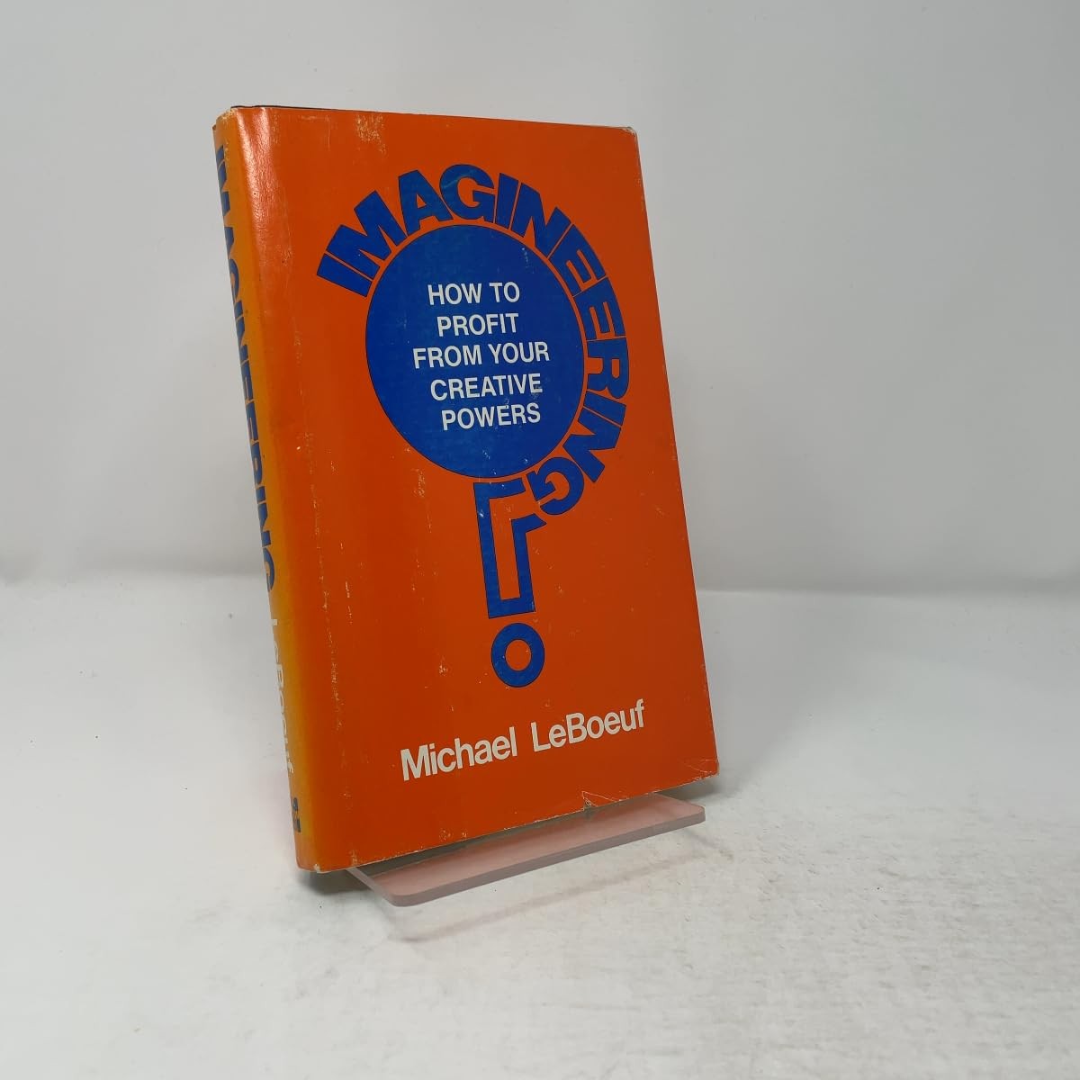 Imagineering: How to Profit from Your Creative Powers - hardcover Leboeuf, M...