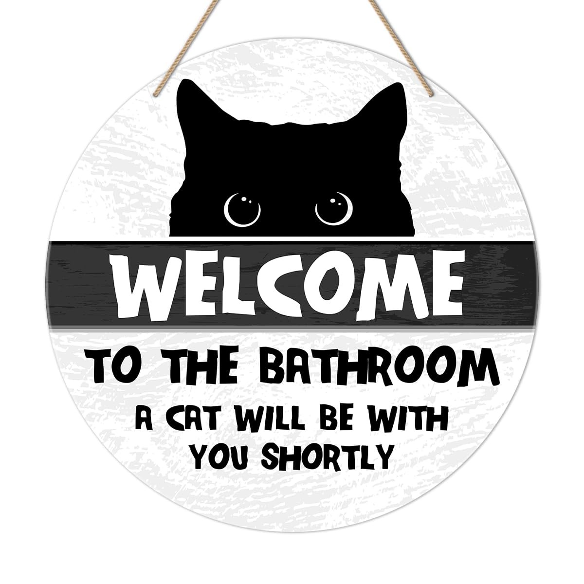 Funny Bathroom Decor Welcome to The Bathroom A Cat Will Be with You Shortly Sign