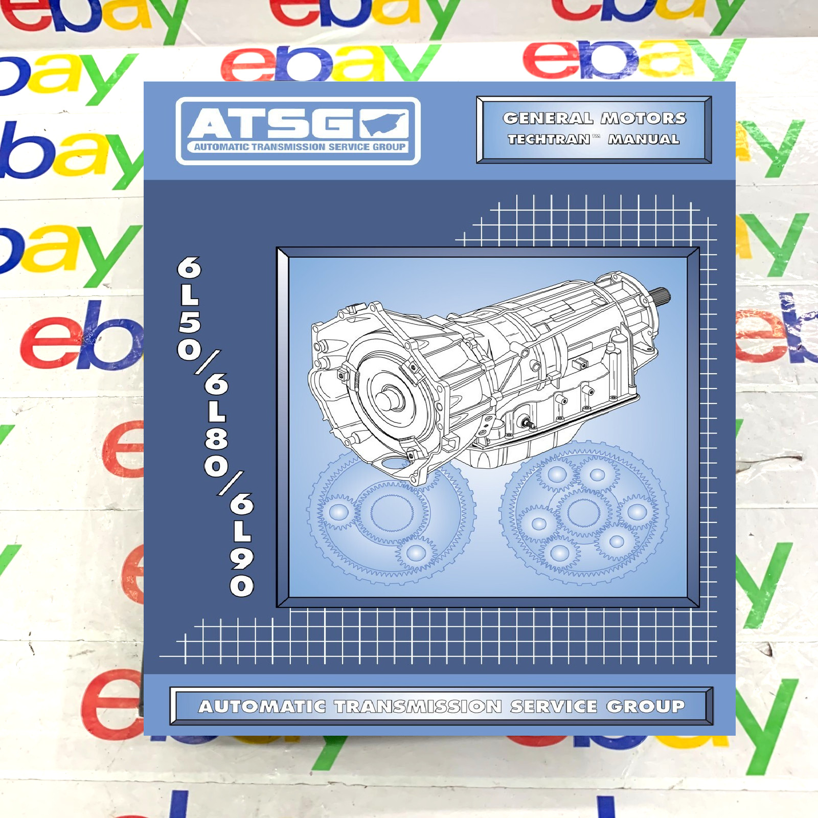 6L80 ATSG Rebuild Manual 6L90 6L80E Automatic Transmission Overhaul Service Book 6L80 ATSG Rebuild Manual 6L90 6L80E Automatic Transmission Overhaul Service Book