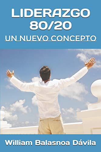 LIDERAZGO 80/20: Un Nuevo Concepto, Balasnoa 9781795081924 Fast -,