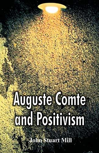 Auguste Comte and Positivism                                                   