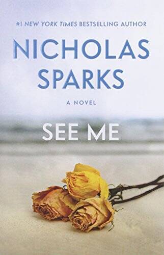 See Me - Hardcover By Sparks, Nicholas - GOOD See Me - Hardcover By Sparks, Nicholas - GOOD
