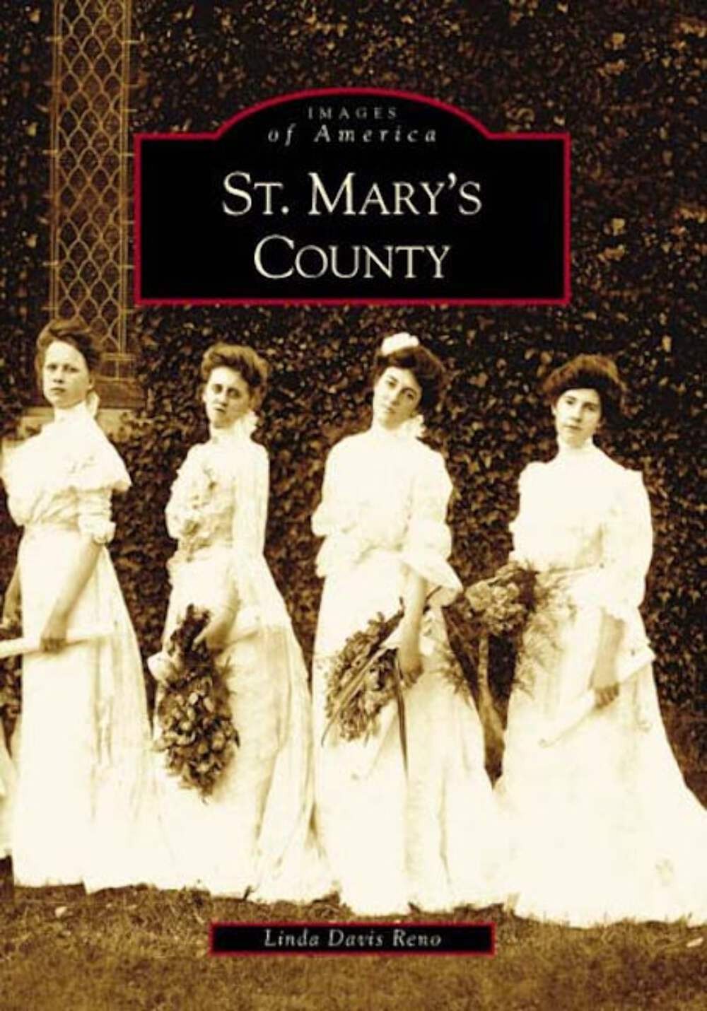 NEW Arcadia Publishing St. Mary\'s County, MD 9780738516615 Images of America Tra