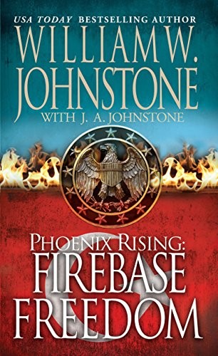 Firebase Freedom (Phoenix Rising) - Mass Market Paperback - VERY GOOD Firebase Freedom (Phoenix Rising) - Mass Market Paperback - VERY GOOD