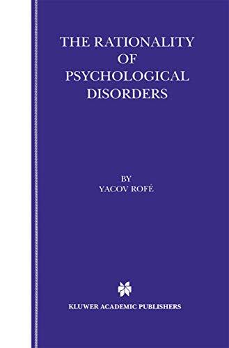 The Rationality of Psychological Disorders: Psychobizarreness Theory           