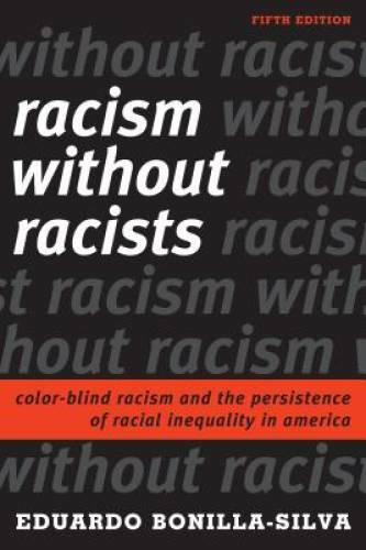 Racism without Racists: Color-Blind Racism and the Persistence of Racial - GOOD Racism without Racists: Color-Blind Racism and the Persistence of Racial - GOOD