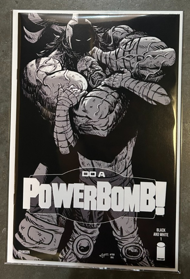 Do a Powerbomb #1 Avery Francisco Variant Cover B&W Daniel Warren Johnson NYCC Do a Powerbomb #1 Avery Francisco Variant Cover B&W Daniel Warren Johnson NYCC