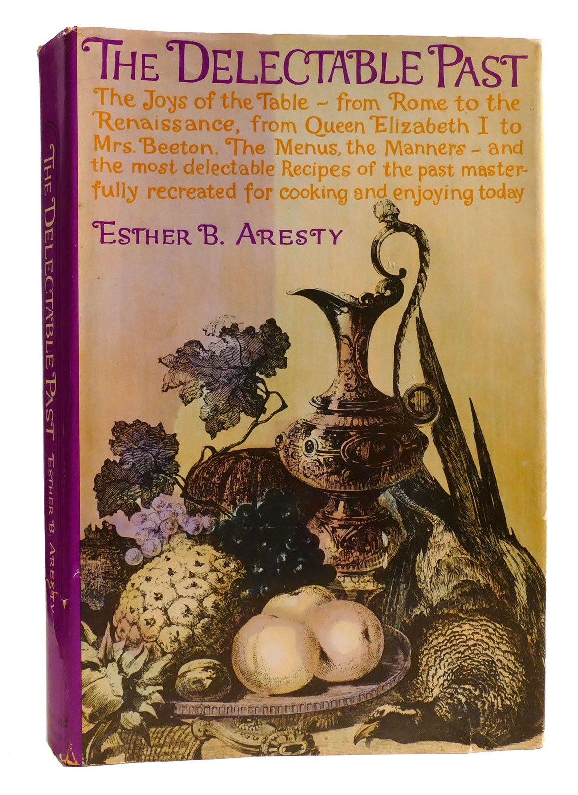 Esther B. Aresty THE DELECTABLE PAST