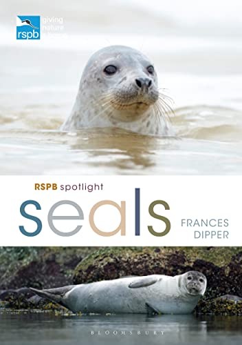 RSPB Spotlight Seals By Dipper, Frances Frances Dipper,