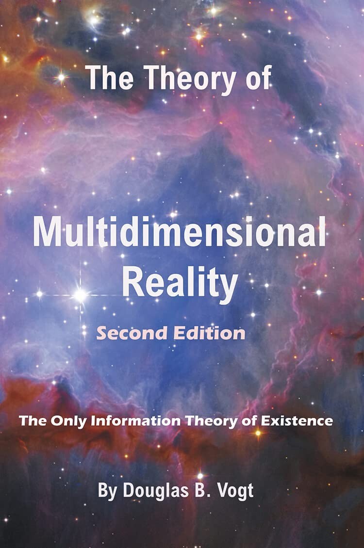 The Theory of Multidimensional Reality, Second Edition by Douglas B. Vogt