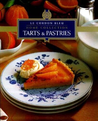 Tarts & Pastries (Le Cordon Bleu) - Hardcover By Le Cordon Bleu - GOOD Tarts & Pastries (Le Cordon Bleu) - Hardcover By Le Cordon Bleu - GOOD