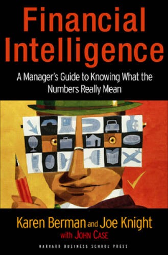 Financial Intelligence: A Manager\'s Guide to Knowing What the Numbers Rea - GOOD Financial Intelligence: A Manager\'s Guide to Knowing What the Numbers Rea - GOOD