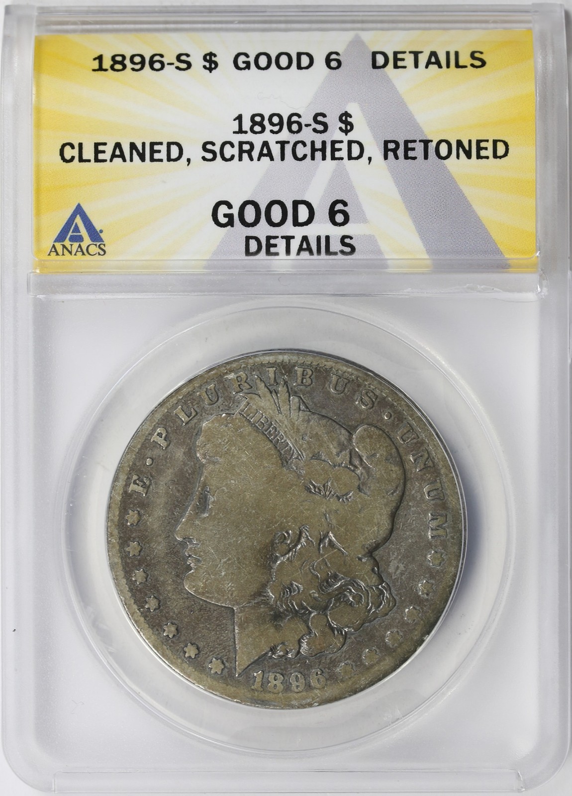 1896-S $1 Morgan Silver Dollar ANACS GOOD 6 Details 1896-S $1 Morgan Silver Dollar ANACS GOOD 6 Details
