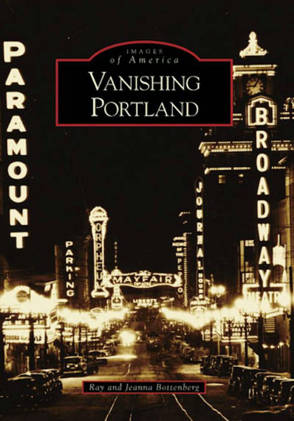 NEW Arcadia Publishing Vanishing Portland, OR 9780738558301 Images of America Tr