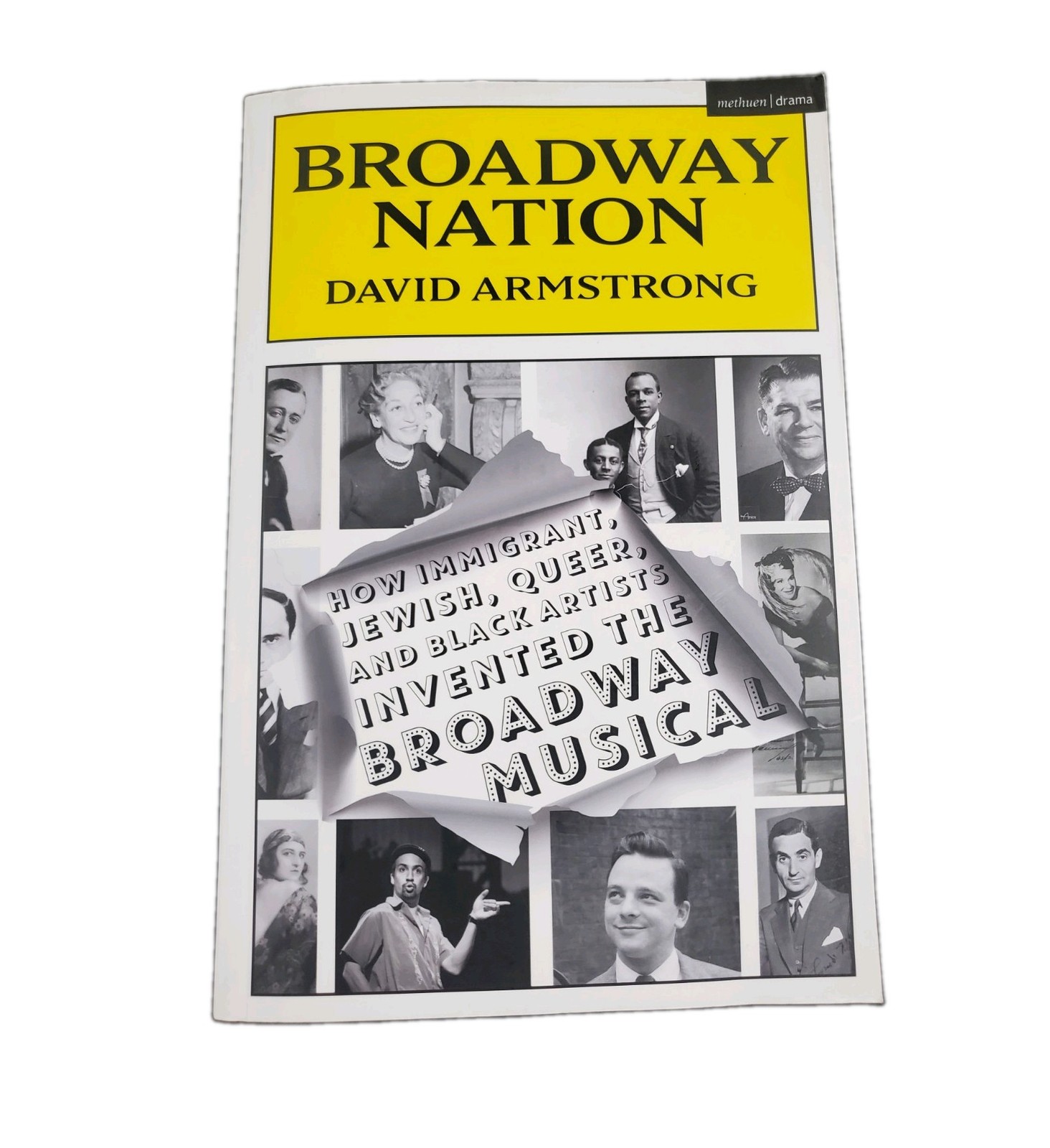 Broadway Nation: How Immigrant, Jewish, Queer, and Black Artists invented BROADW Broadway Nation: How Immigrant, Jewish, Queer, and Black Artists invented BROADW