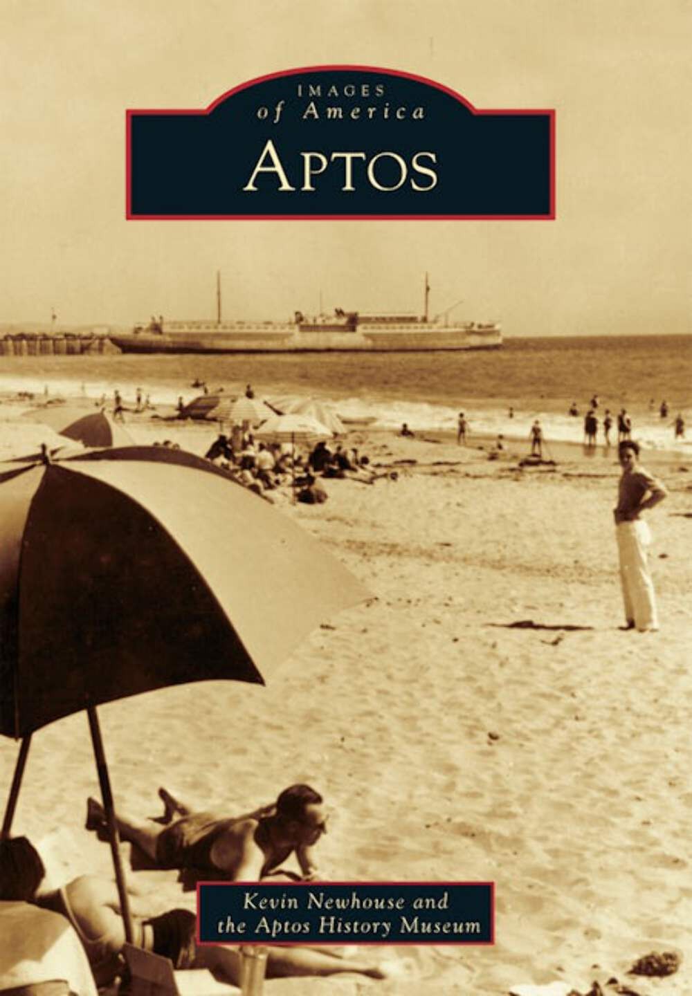NEW Arcadia Publishing Aptos, CA 9780738599656 Images of America Trade Paperback
