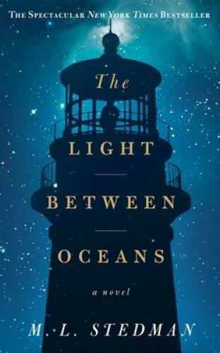 The Light Between Oceans - Paperback By Stedman, M.L. - GOOD