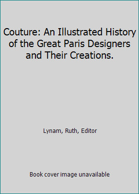 Couture: An Illustrated History of the Great Paris Designers and Their...