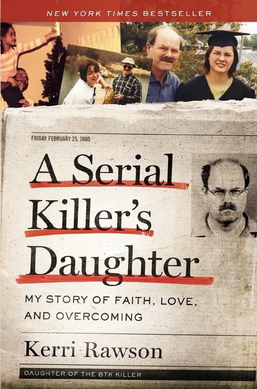 A Serial Killer\'s Daughter: My Story o..., Kerri Rawson