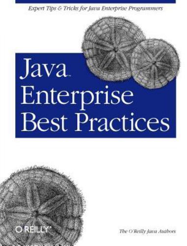 Java Enterprise Best Practices: Expert Tips & Tricks for Java Enterprise...