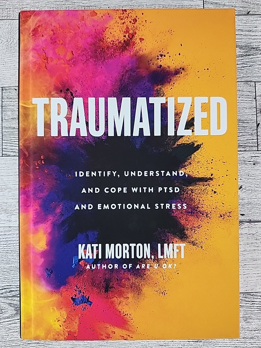 Traumatized : Identify, Understand, and Cope with PTSD and Emotional Stress NEW Traumatized : Identify, Understand, and Cope with PTSD and Emotional Stress NEW